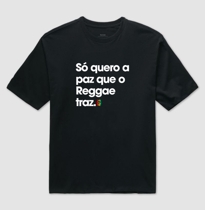 Só quero a paz que o Reggae traz