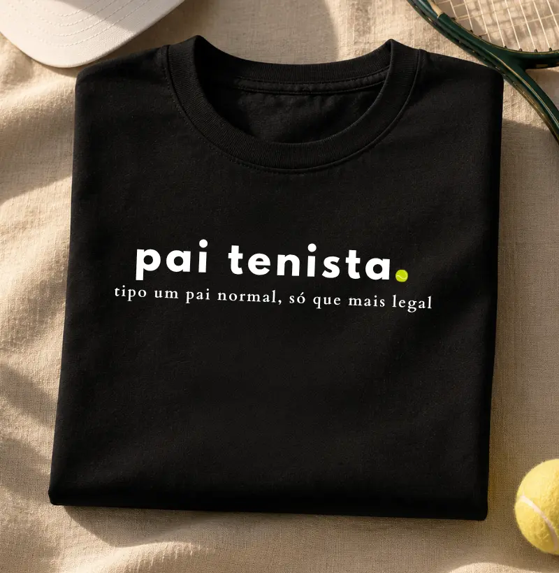 Pai tenista - Algodão Premium