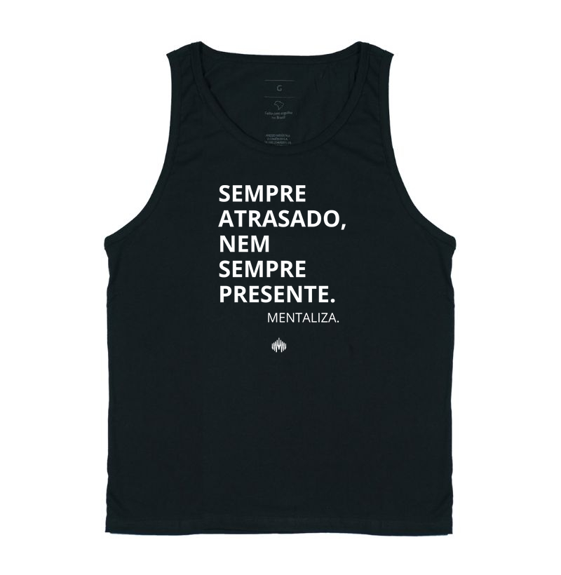 Sempre atrasado, nem sempre presente.
