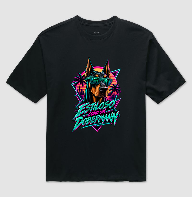 Estilso como um Dobermann - Camiseta Oversized