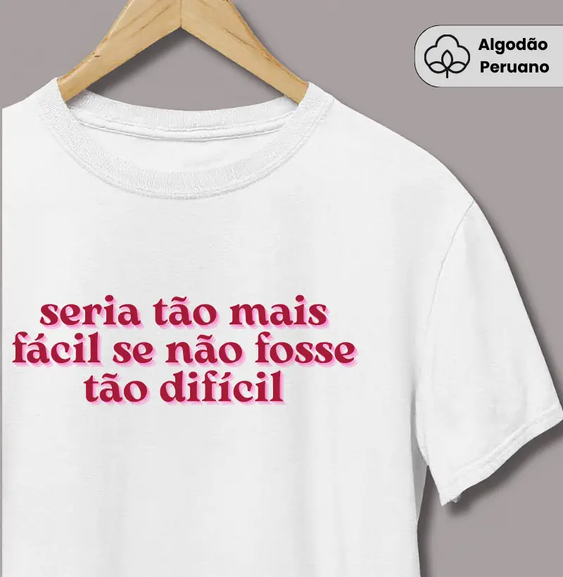 Seria Tão Mais Fácil Se Não Fosse Tão Difícil