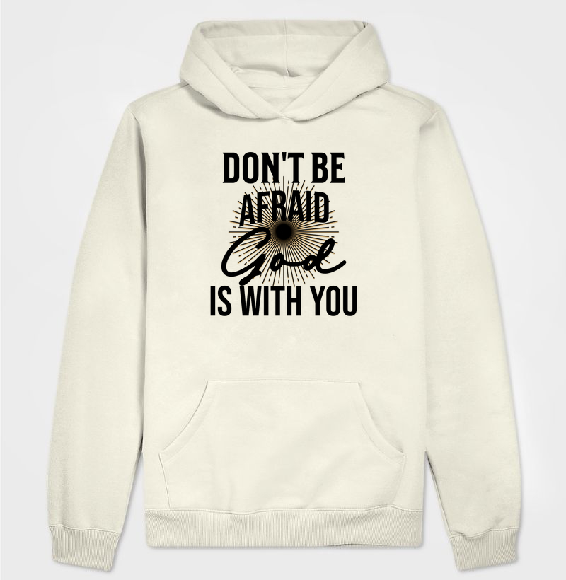 Don't Be Afraid - Estampa Preta