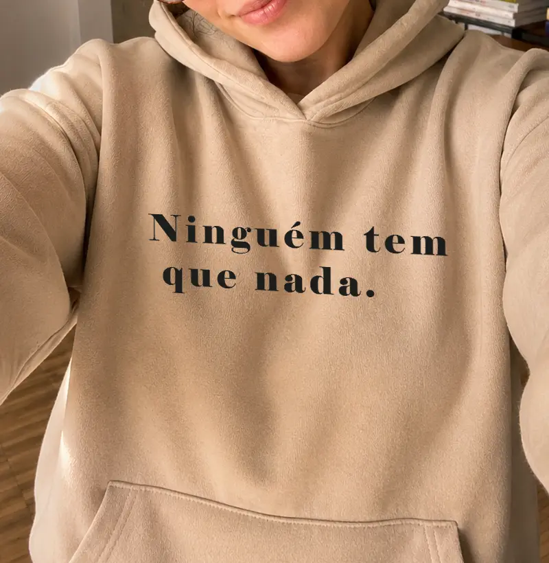 Ninguém tem que nada.