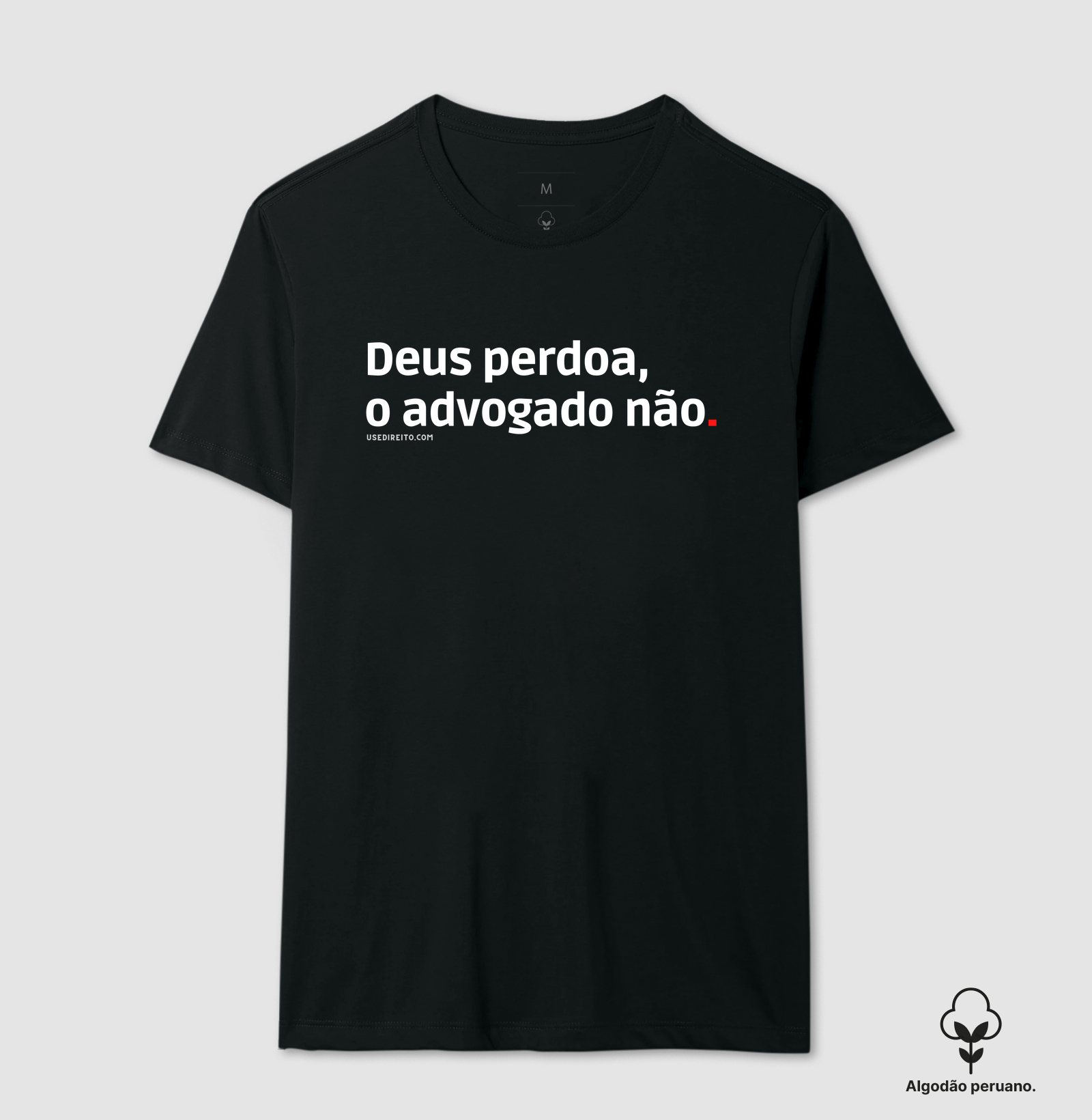 Deus perdoa, o advogado não.