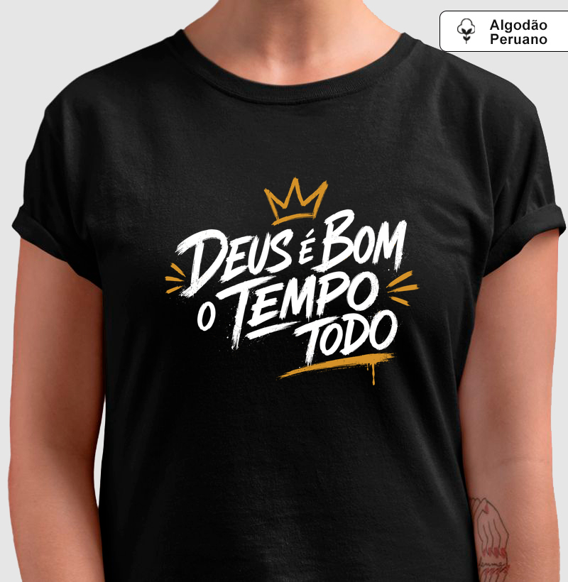 Deus é Bom o Tempo Todo - Algodão Peruano