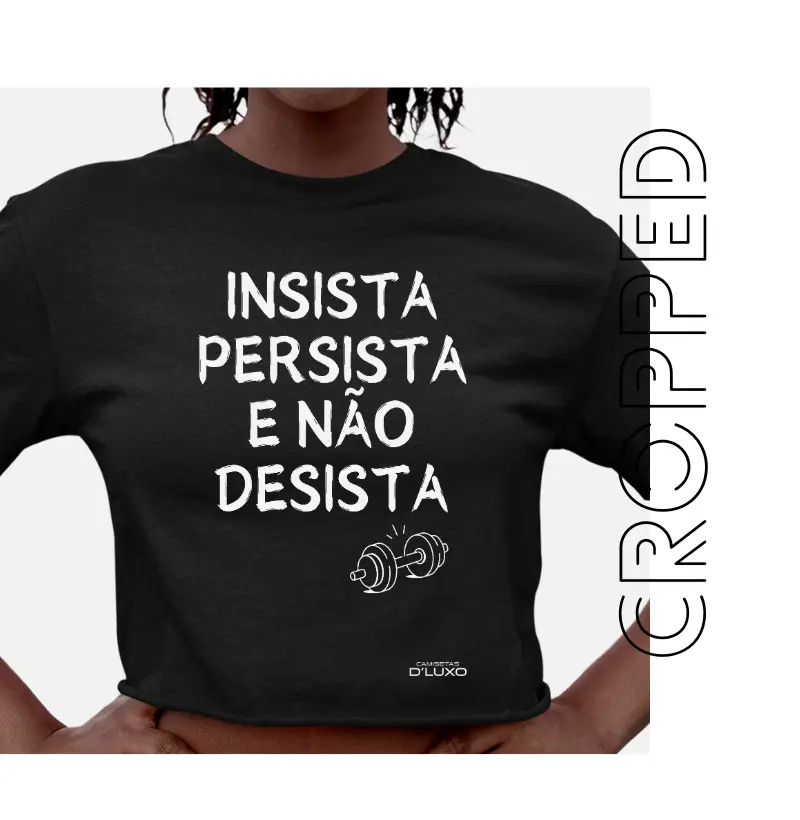 Insista Persista Não Desista