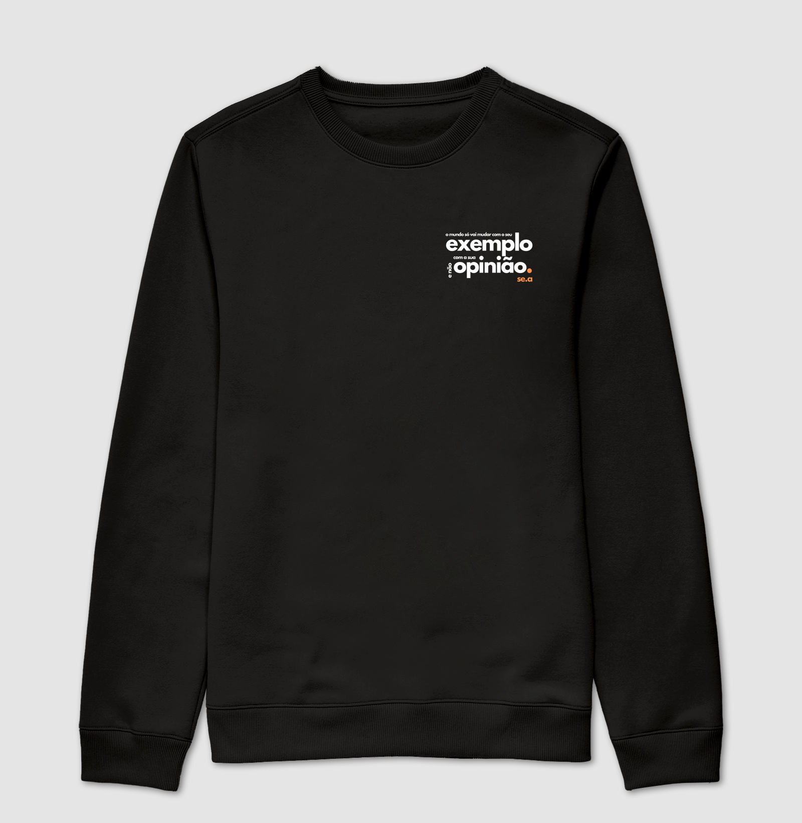 o mundo só vai mudar com um exemplo