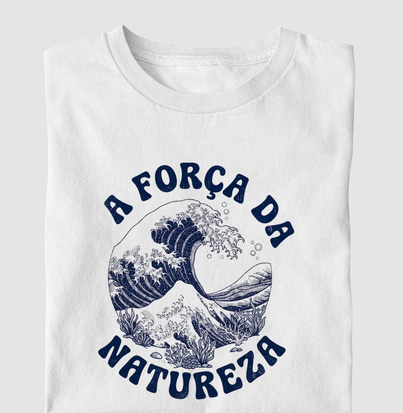 Camiseta Quebra da Onda (A Força da Natureza)