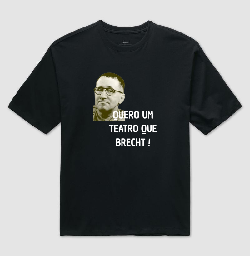 QUERO UM TEATRO QUE BRECHT !