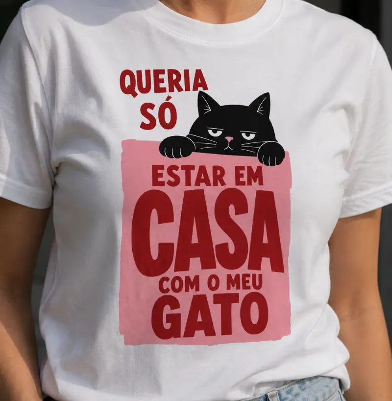 camiseta | queria estar com o meu gato