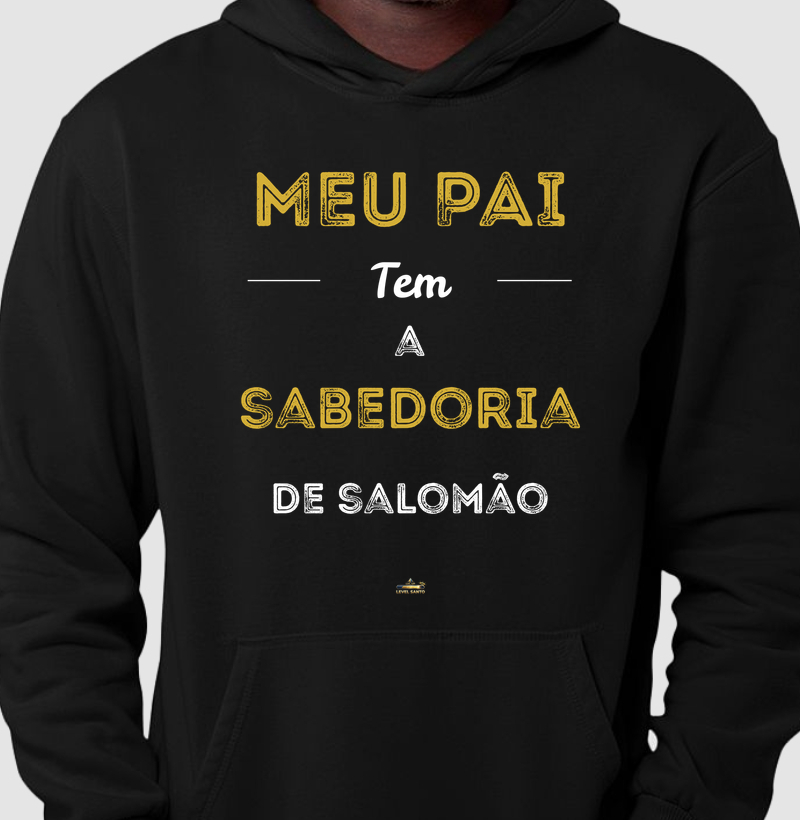 Meu pai tem a sabedoria de Salomão