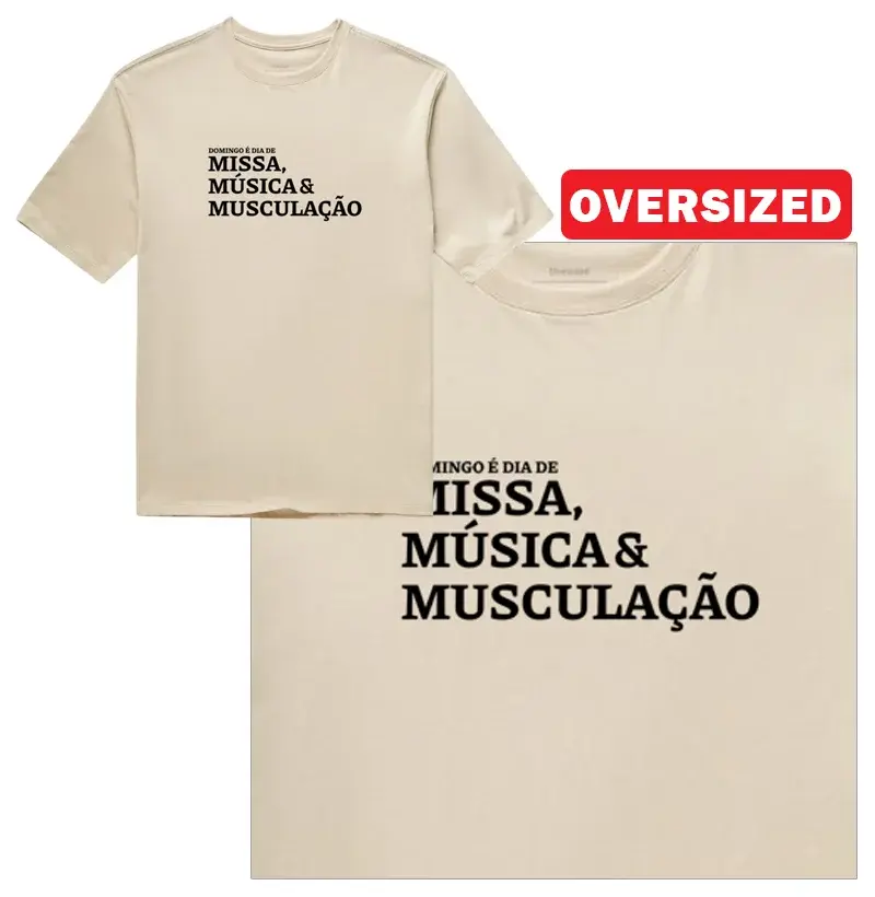 Missa, Música e Musculação Escrita - Oversized