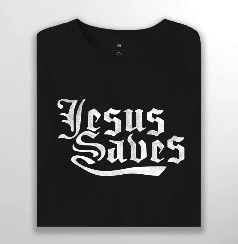 Jesus Saves AT T-shirt