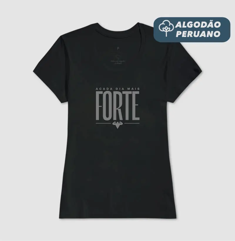 A Cada Dia Mais Forte - Estampa Cinza