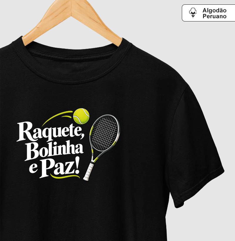 Raquete, Bolinha e Paz! - Camiseta Algodão Peruano