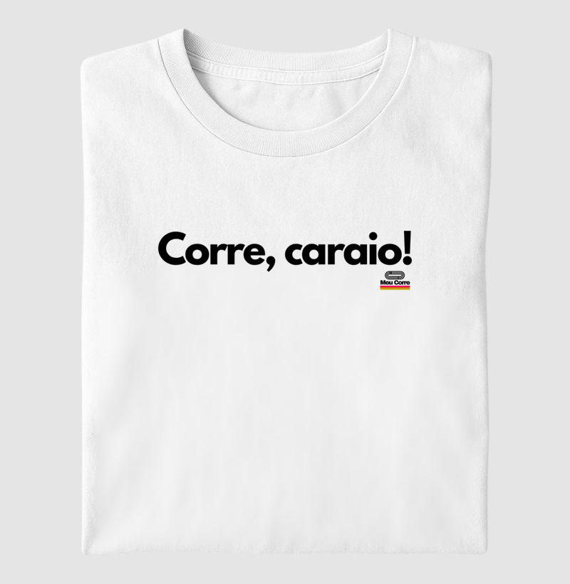 CORRE, CARAIO!
