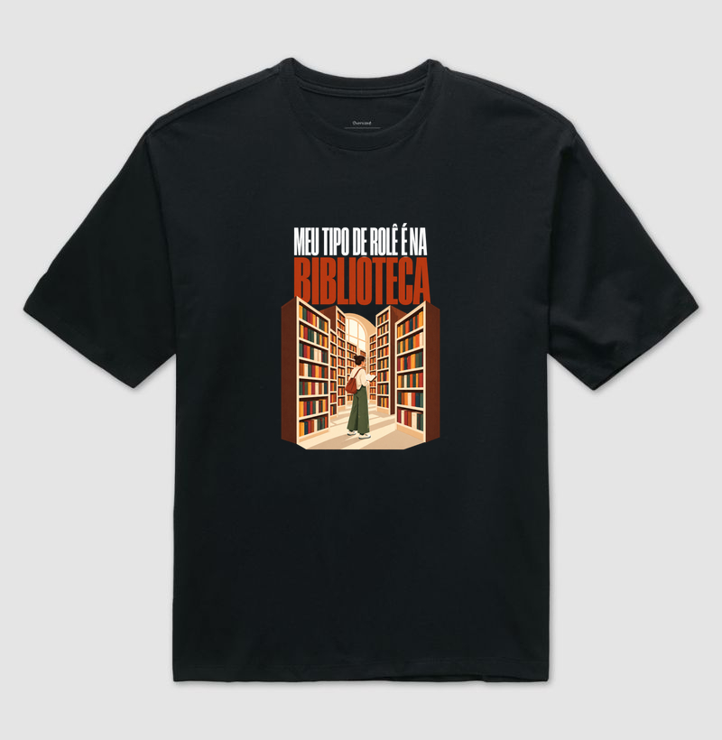 Meu Tipo de Rolê é na Biblioteca - Camiseta Oversized