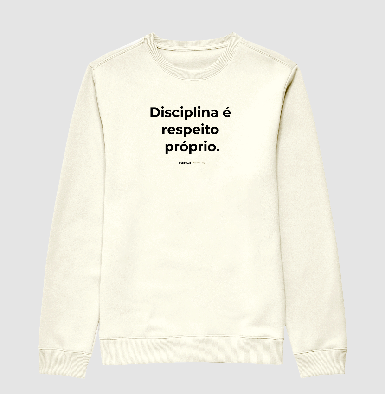 Disciplina é respeito próprio. 