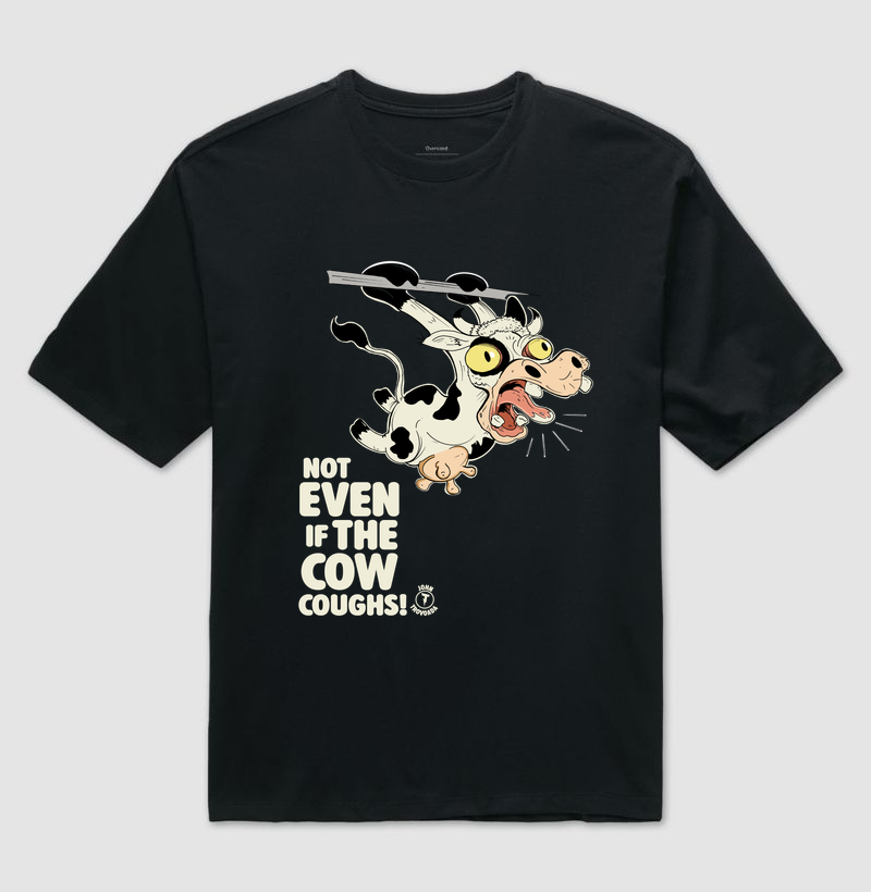 Camiseta Oversized Nem que a vaca tussa