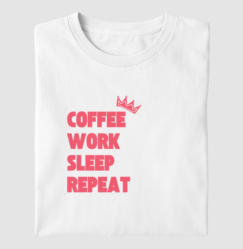 Coffee Work Sleep Repeat | MILAH