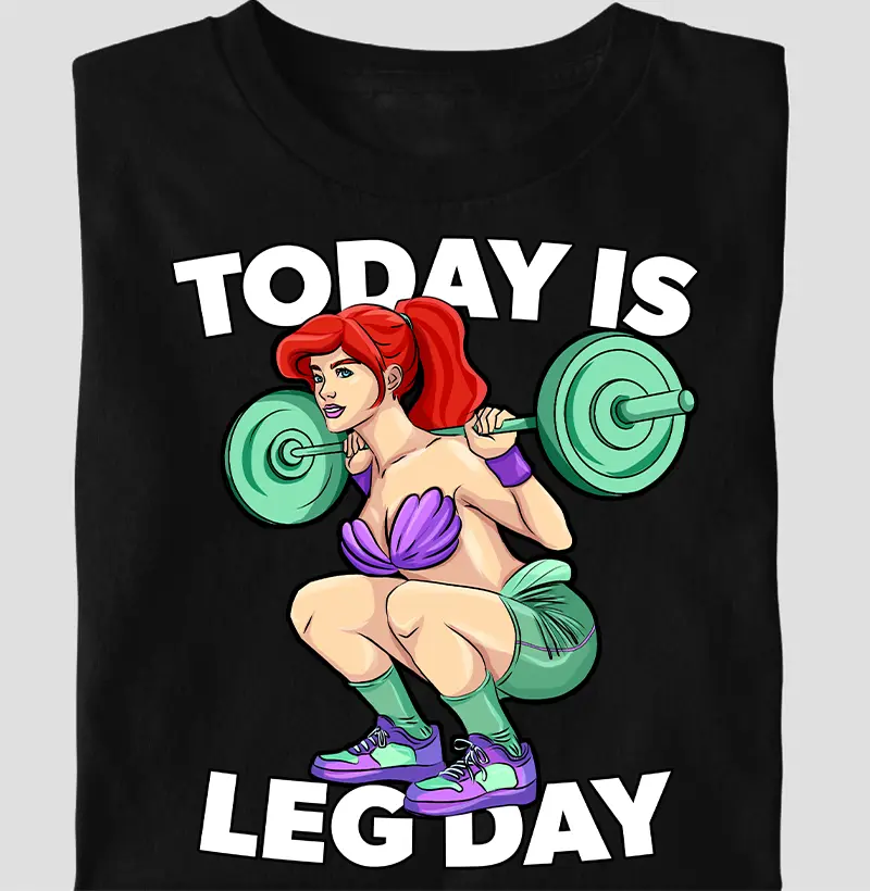 Today is leg day