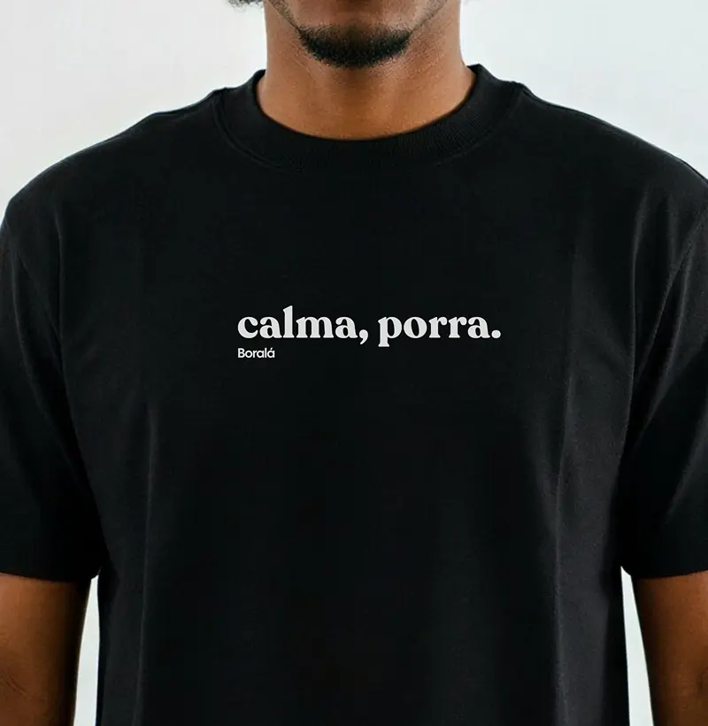 Calma, Porra!