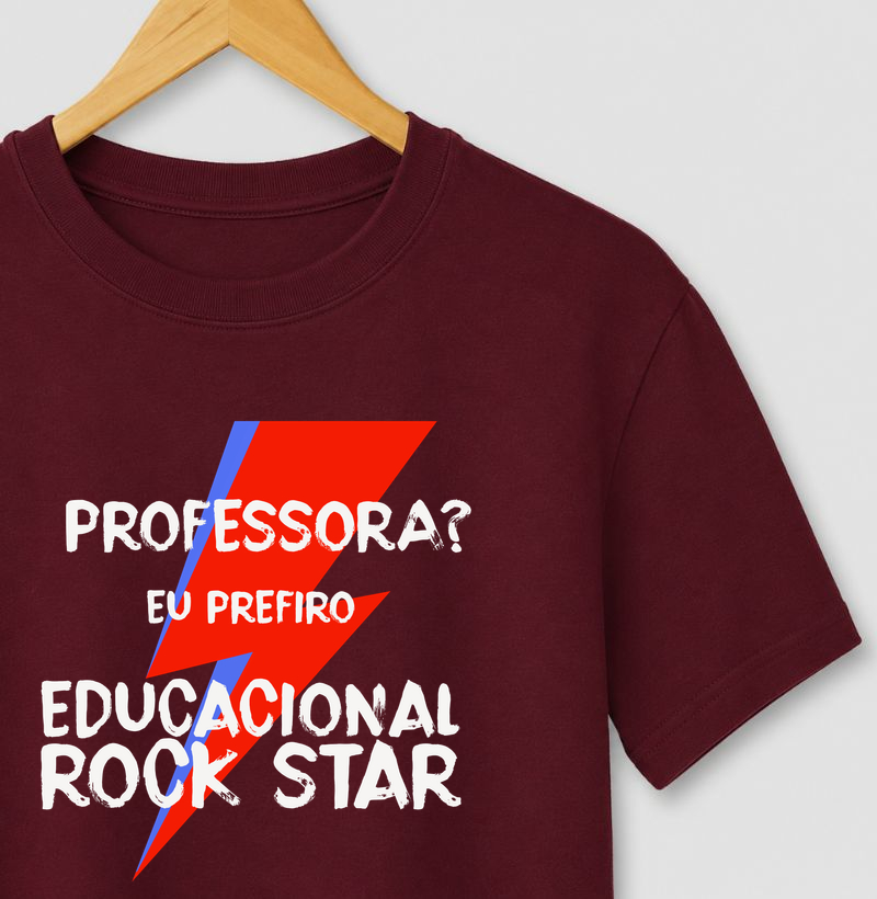 Professora? Eu prefiro Educional Rockstar! - Camiseta