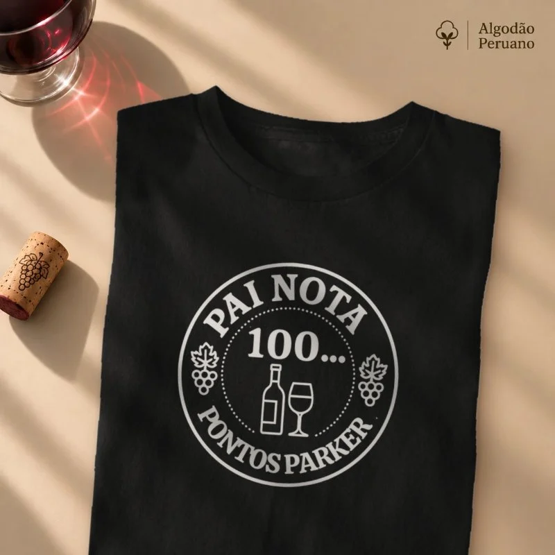 Camiseta Vinho - Pai Nota 100 Pontos Parker