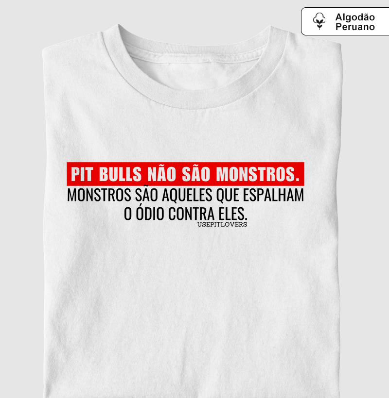 Pit bull não são monstros, monstros são quem espalha o ódio contra eles