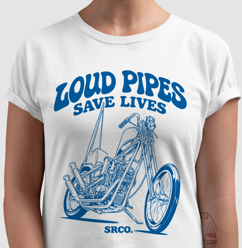 LOUD PIPES, SAVE LIVES