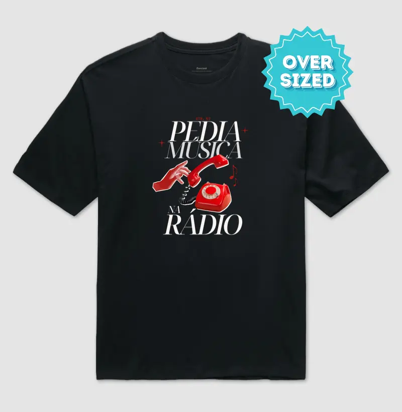 Sim, Eu Pedia Música na Rádio (Oversized)