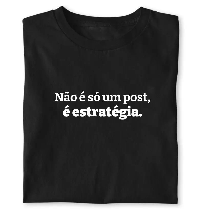 Não é só um post, é estratégia