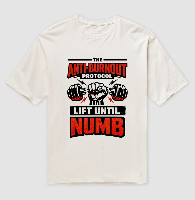 Oversized Anti-Burnout Protocol – Lift Until Numb