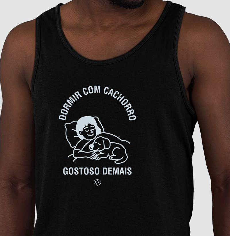Dormir com Cachorro - Gostoso Demais - Regata