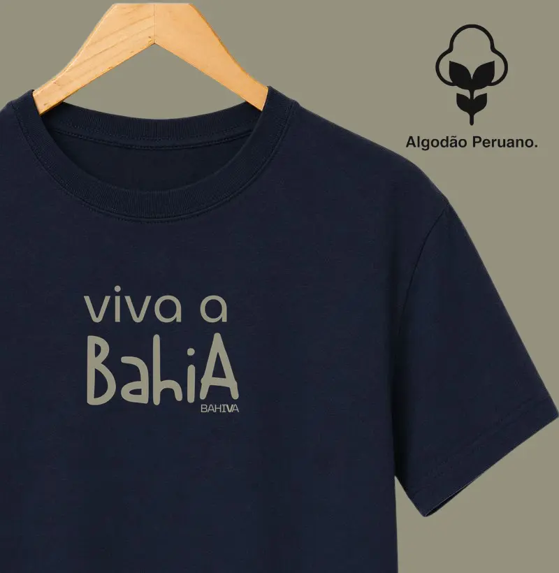 Viva a Bahia - Camiseta Algodão Peruano