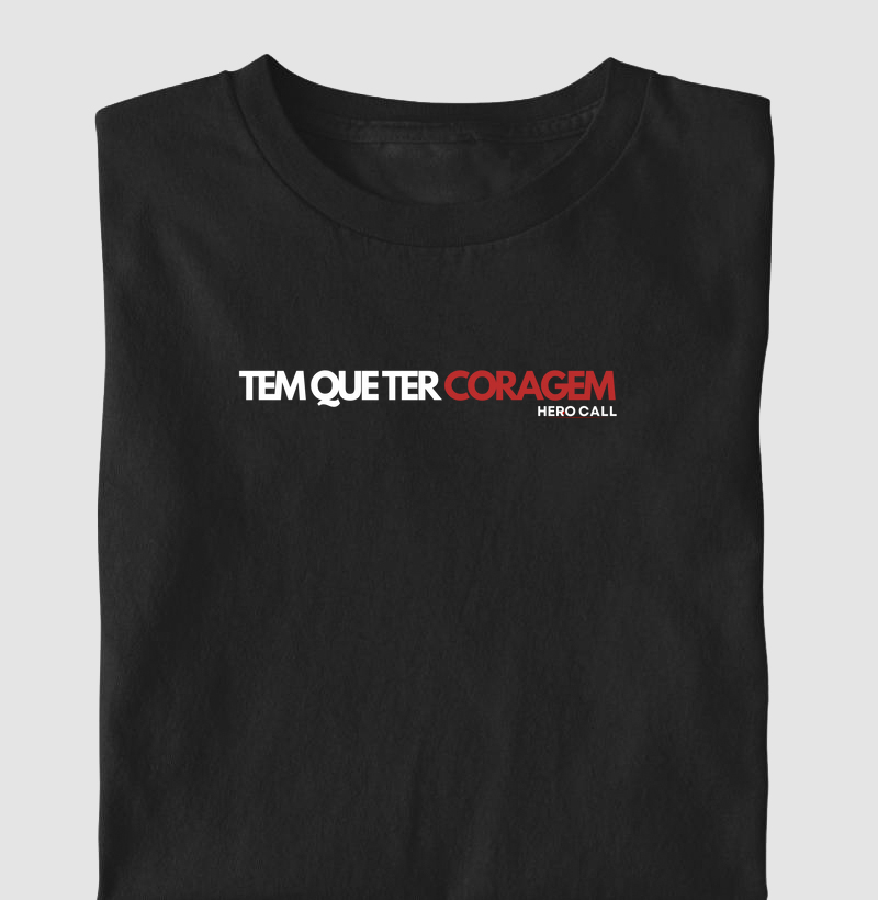 T-shirt - Tem que ter Coragem II
