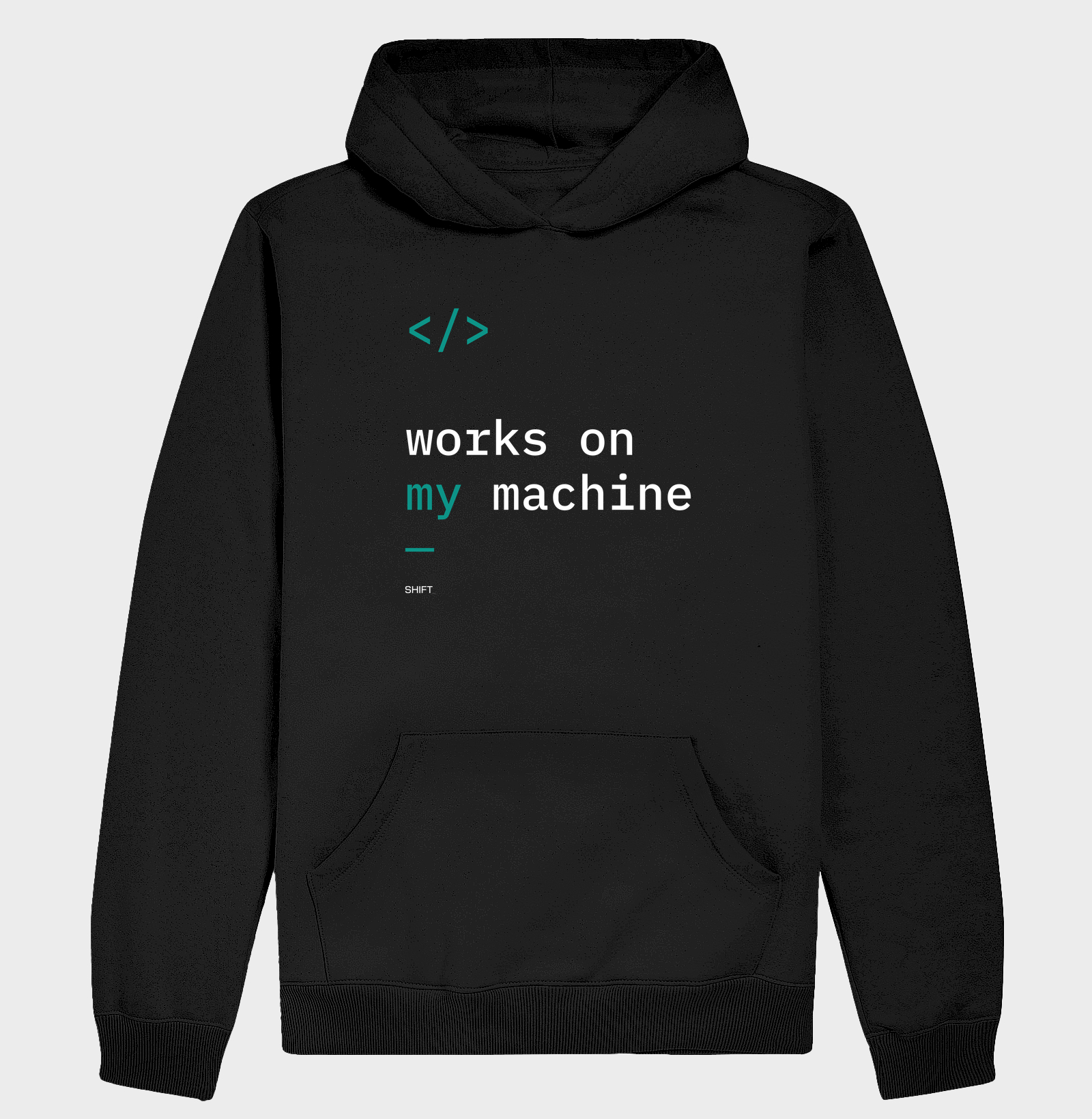 Works On My Machine - Moletom