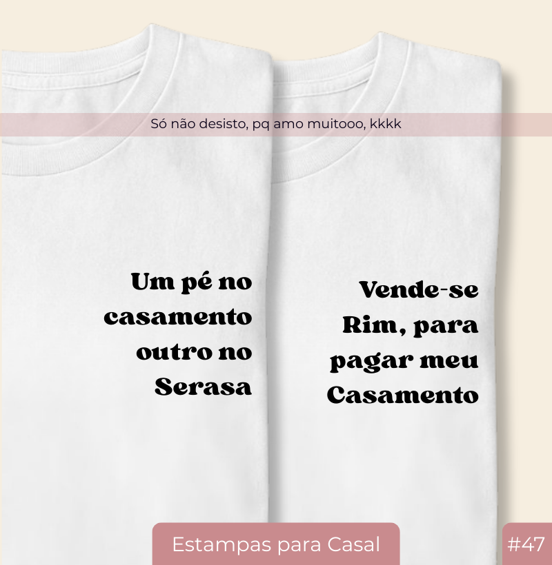 Camiseta Vende-se Rim Para Pagar Meu Casamento (#48)