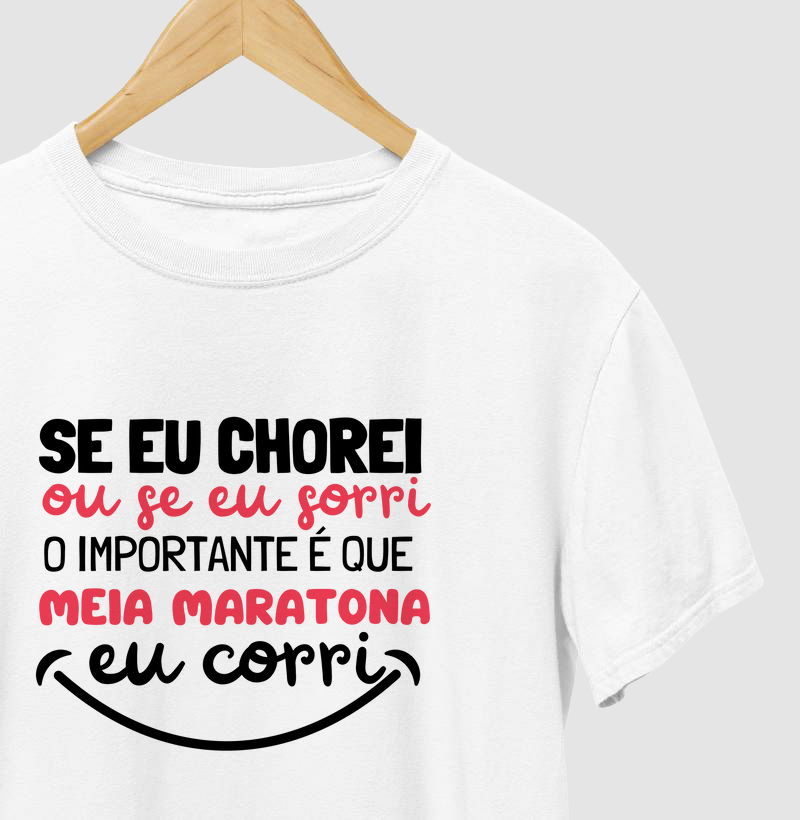 Se Chorei Ou Se Sorri O Importante É Que Meia Maratona Eu Corri
