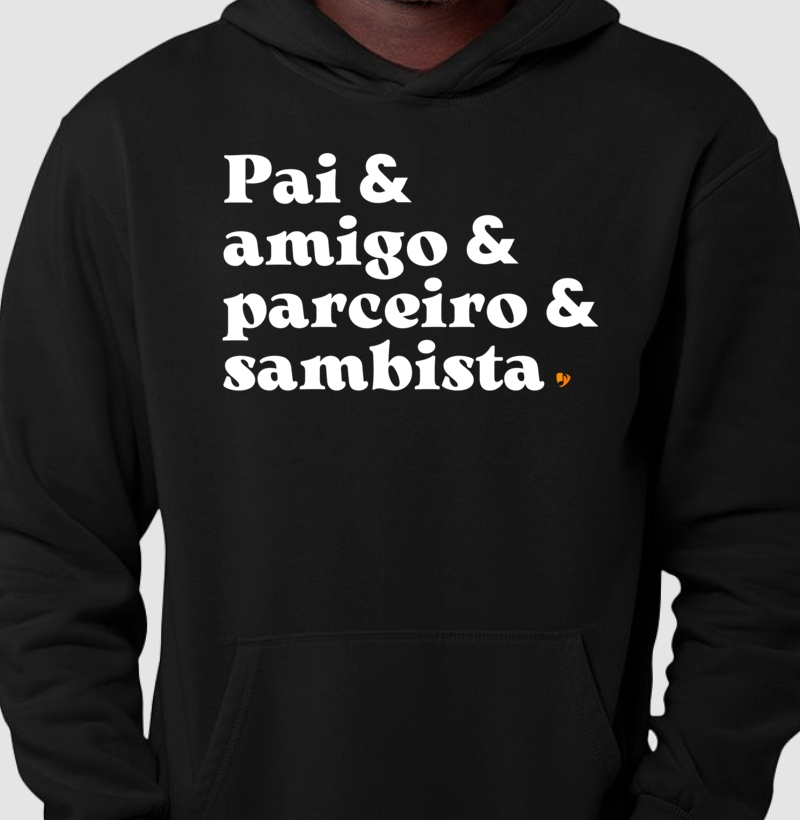 Pai & amigo & parceiro & sambista