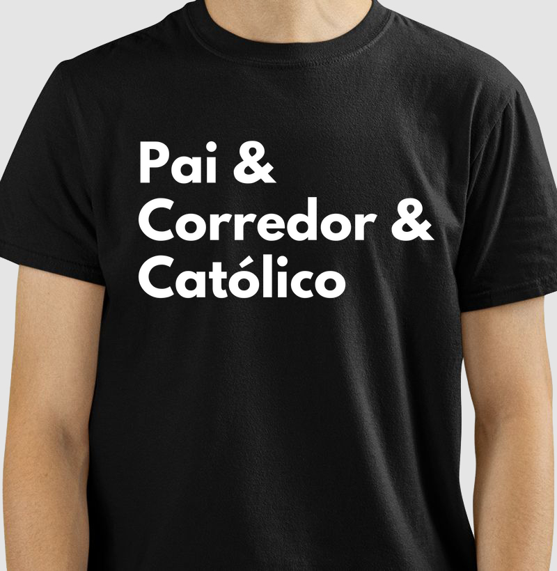 Pai, corredor e católico!