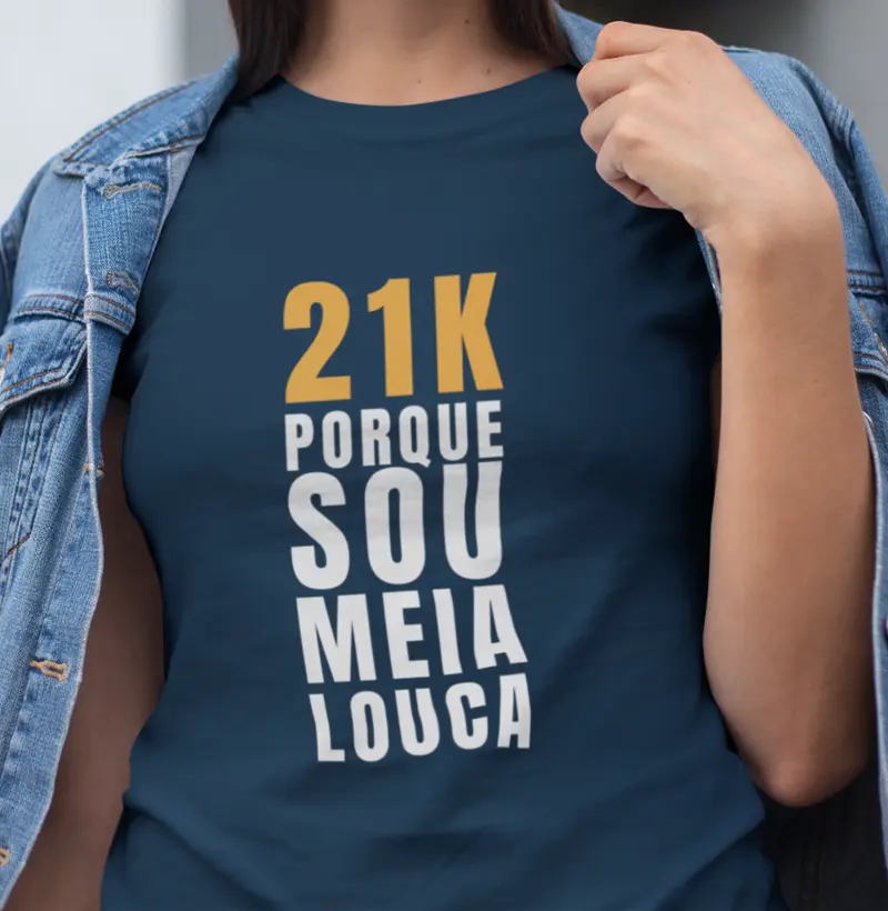 21k Porque sou meia louca