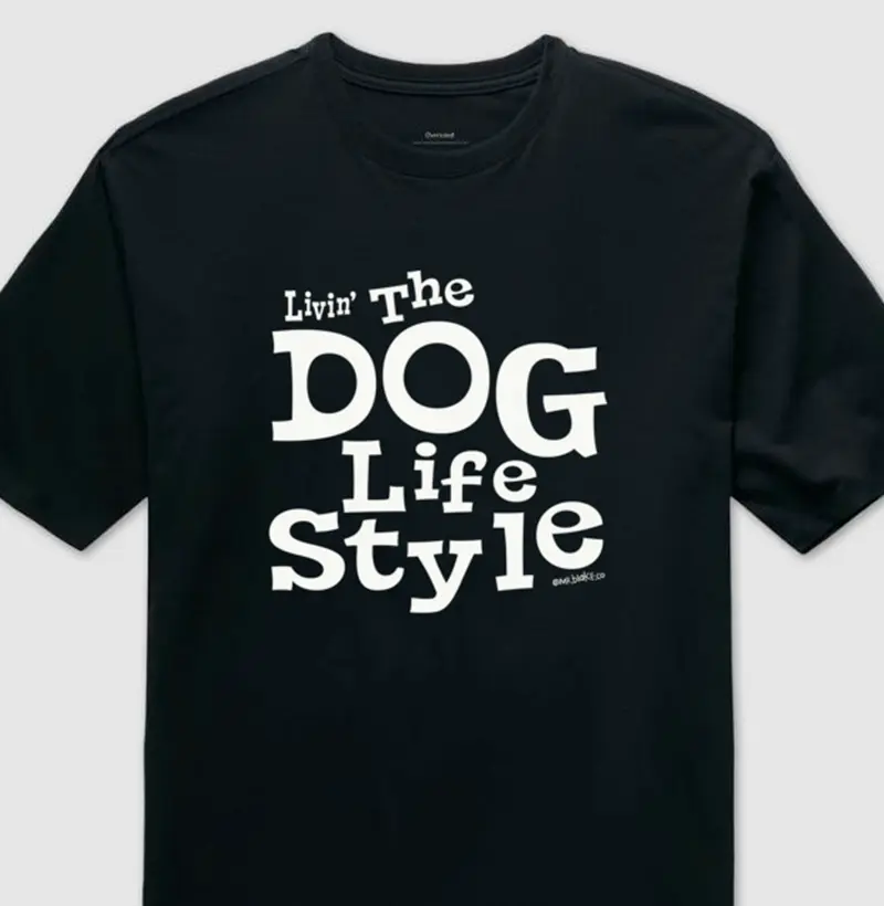 Livin' The Dog Life Style