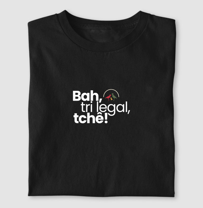 Bah, tri legal, tchê!