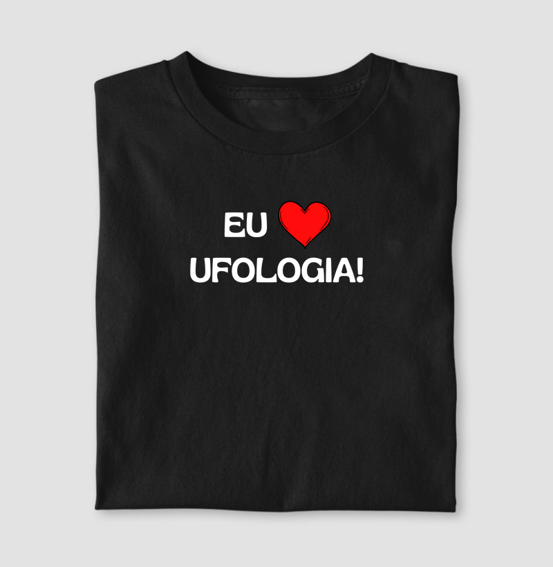 Eu Amo Ufologia - Camiseta