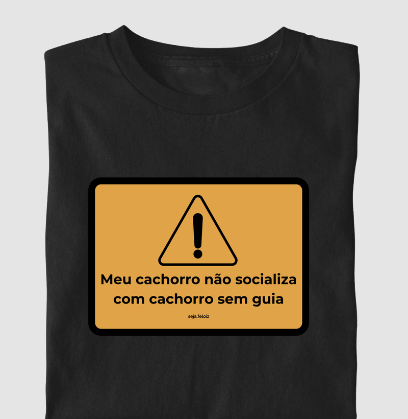 Placa meu cachorro não socializa com cachorro sem guia