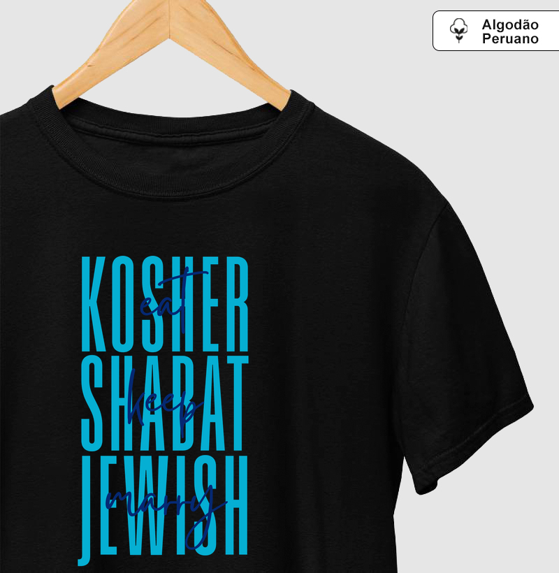 Eat Kosher, Keep Shabat & Marry Jewish - Camiseta Algodão Peruano
