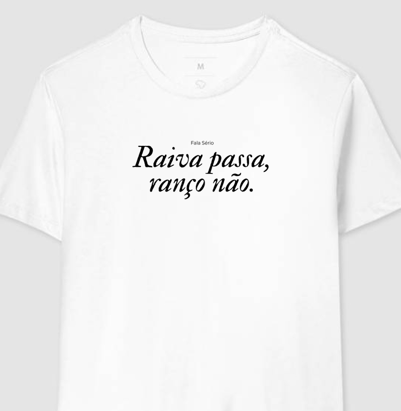 Raiva Passa. Ranço não.