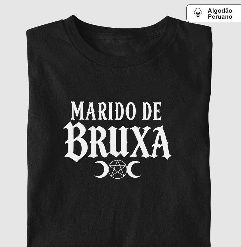 Marido de bruxa - Camiseta Algodão Peruano