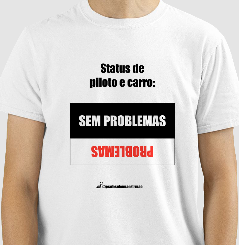 Camiseta - Status de piloto e carro